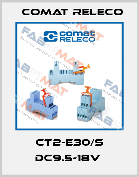 CT2-E30/S DC9.5-18V  Comat Releco