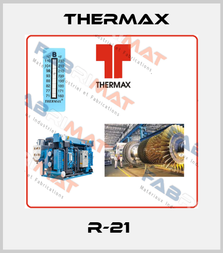 R-21  Thermax