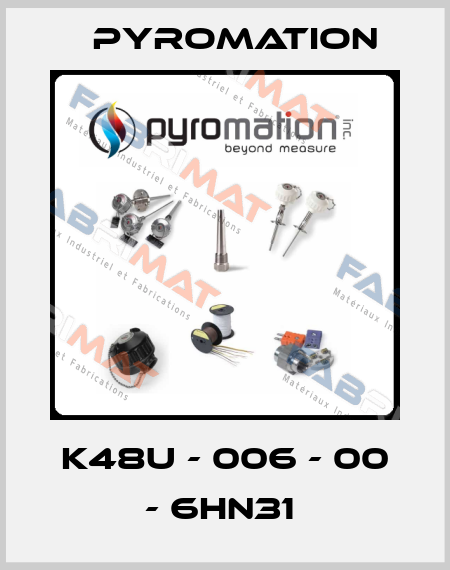 K48U - 006 - 00 - 6HN31  Pyromation