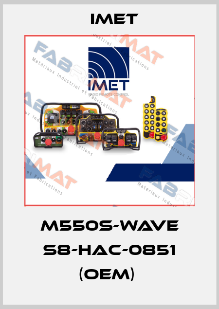M550S-WAVE S8-HAC-0851 (OEM)  IMET