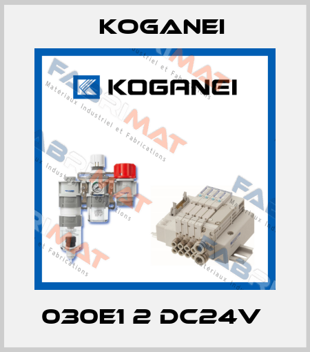 030E1 2 DC24V  Koganei
