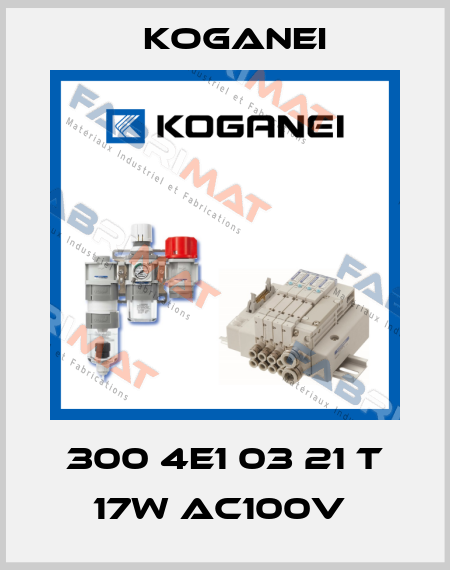 300 4E1 03 21 T 17W AC100V  Koganei