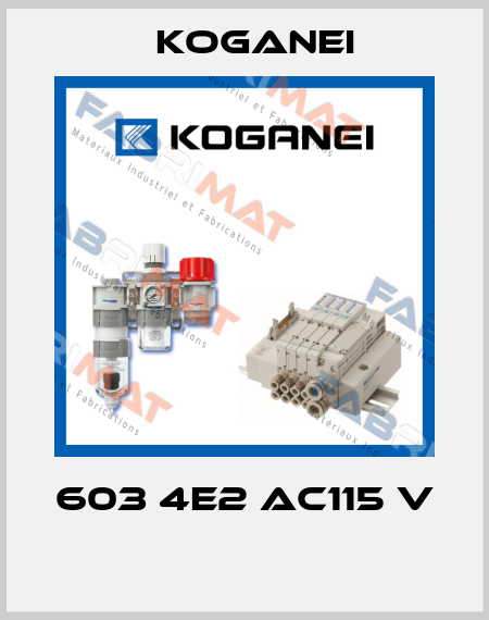 603 4E2 AC115 V  Koganei
