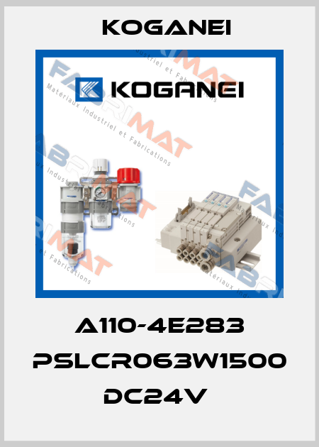 A110-4E283 PSLCR063W1500 DC24V  Koganei