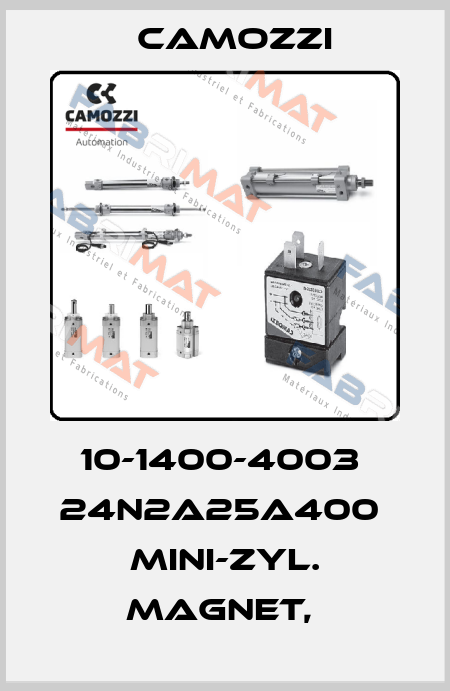 10-1400-4003  24N2A25A400  MINI-ZYL. MAGNET,  Camozzi