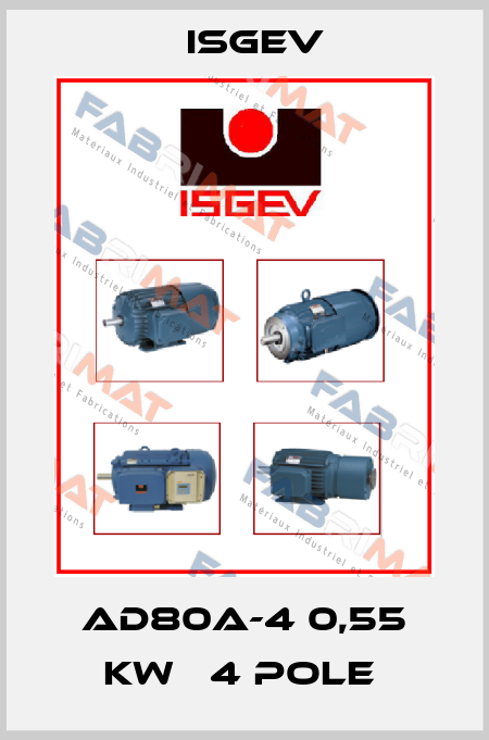 AD80A-4 0,55 KW   4 POLE  Isgev