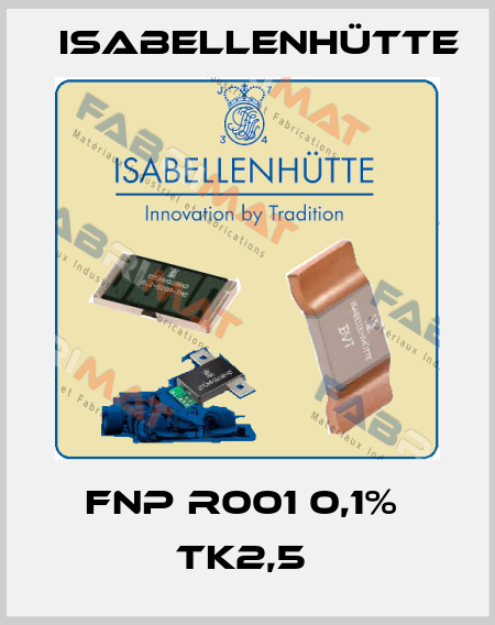 FNP R001 0,1%  TK2,5  Isabellenhütte
