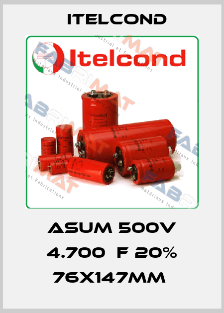 ASUM 500V 4.700μF 20% 76x147mm  Itelcond