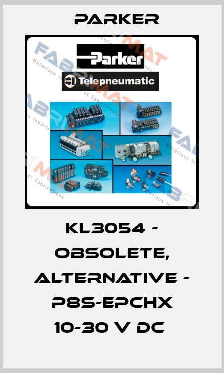 KL3054 - obsolete, alternative - P8S-EPCHX 10-30 V DC  Parker