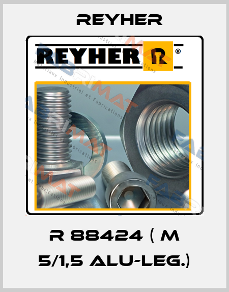 R 88424 ( M 5/1,5 Alu-Leg.) Reyher