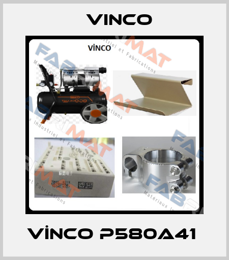 VİNCO P580A41  VINCO