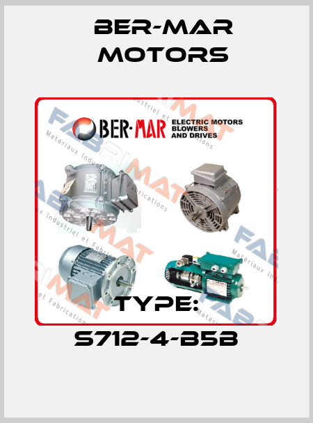 Type: S712-4-B5B  Ber-Mar Motors