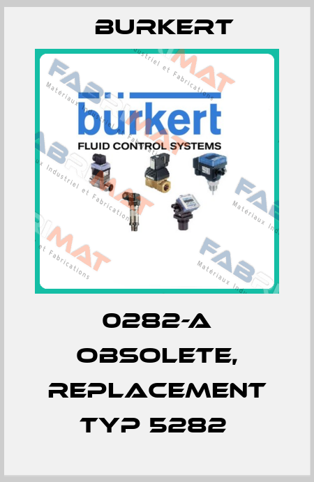 0282-A obsolete, replacement Typ 5282  Burkert