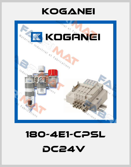 180-4E1-CPSL DC24V  Koganei