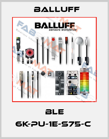 BLE 6K-PU-1E-S75-C  Balluff