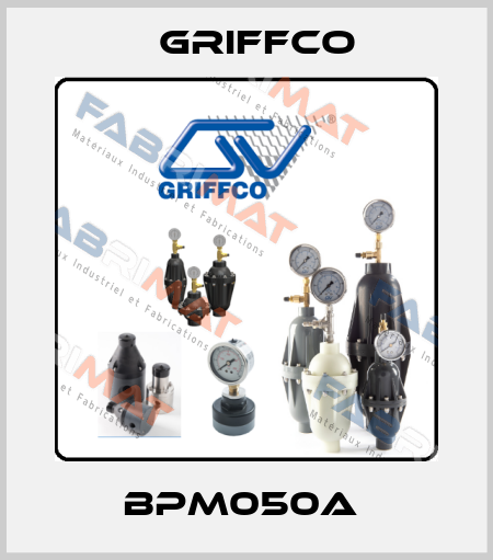 BPM050A  Griffco