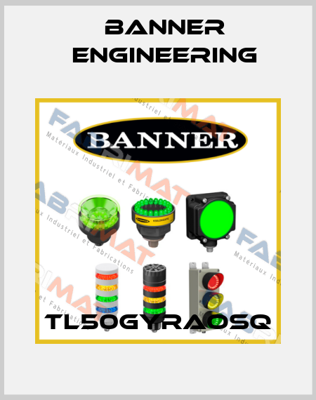 TL50GYRAOSQ Banner Engineering