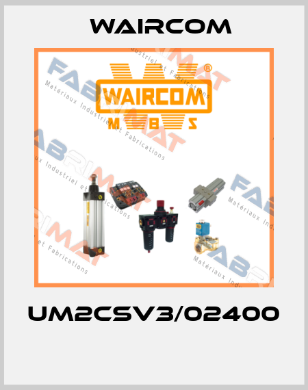 UM2CSV3/02400  Waircom