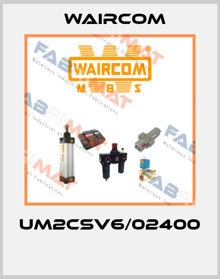 UM2CSV6/02400  Waircom