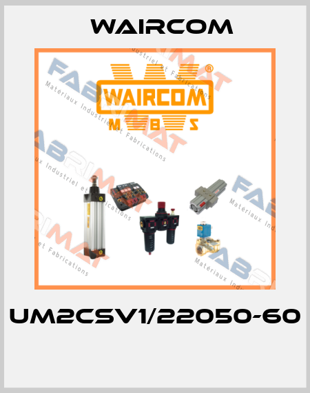 UM2CSV1/22050-60  Waircom