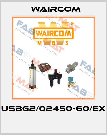 USBG2/02450-60/EX  Waircom