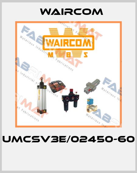 UMCSV3E/02450-60  Waircom