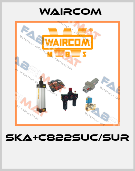 SKA+C822SUC/SUR  Waircom