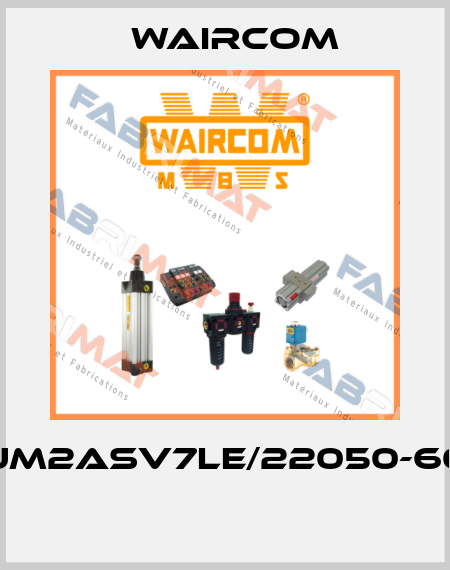 UM2ASV7LE/22050-60  Waircom