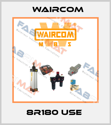 8R180 USE  Waircom