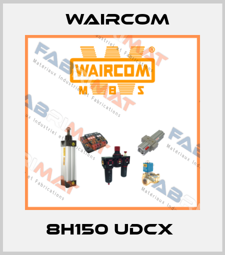8H150 UDCX  Waircom