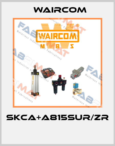 SKCA+A815SUR/ZR  Waircom