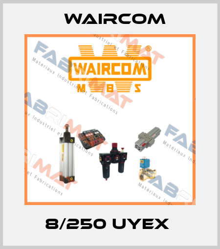 8/250 UYEX  Waircom