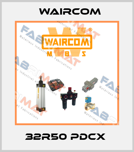 32R50 PDCX  Waircom