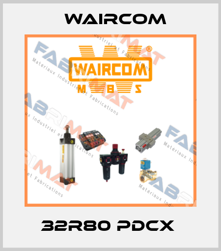 32R80 PDCX  Waircom