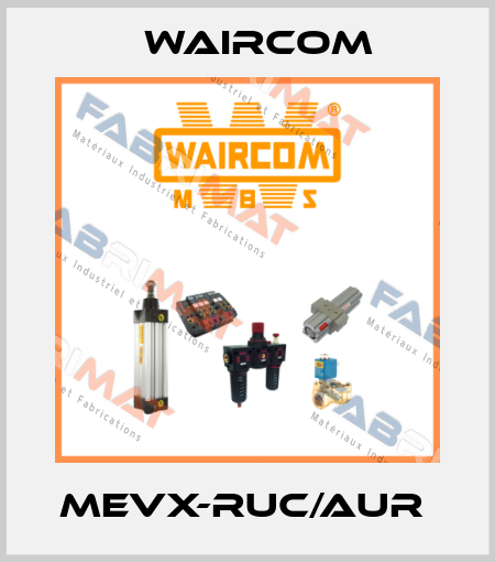 MEVX-RUC/AUR  Waircom