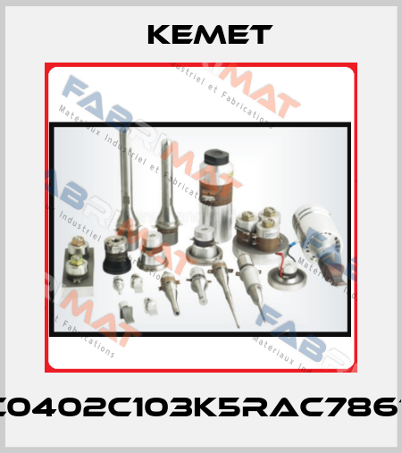 C0402C103K5RAC7867 Kemet