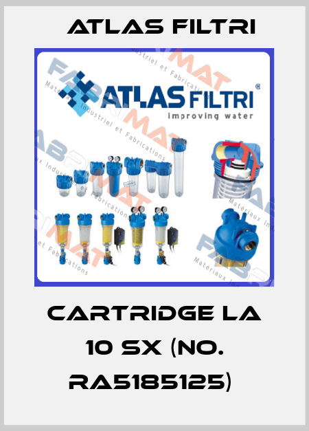 CARTRIDGE LA 10 SX (NO. RA5185125)  Atlas Filtri