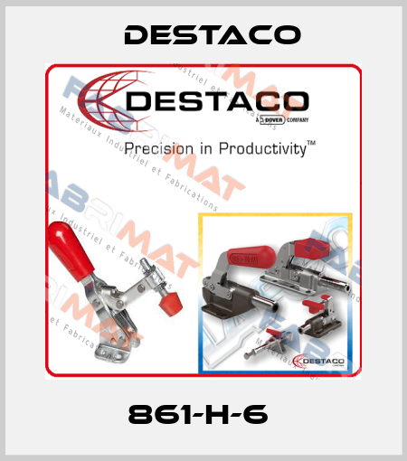 861-H-6  Destaco
