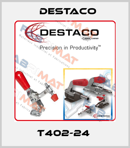 T402-24  Destaco