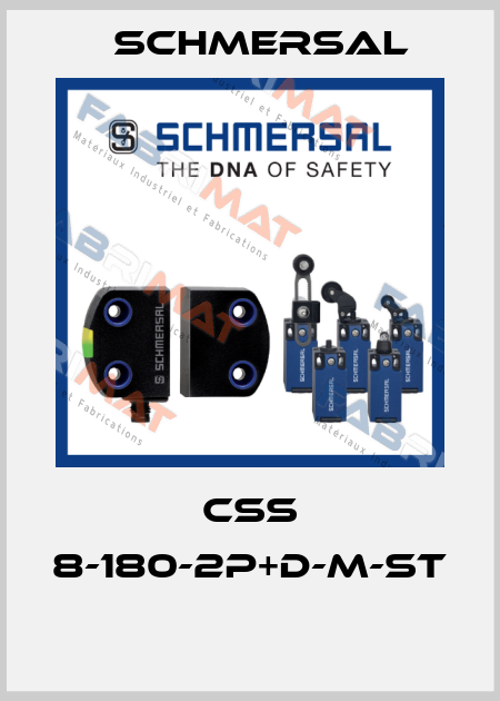 CSS 8-180-2P+D-M-ST  Schmersal