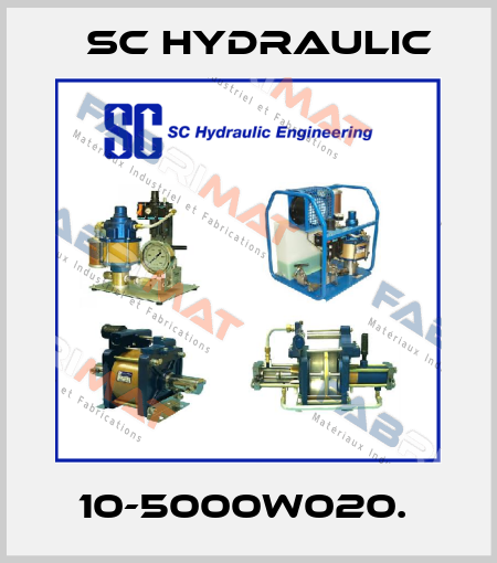 10-5000W020.  SC Hydraulic