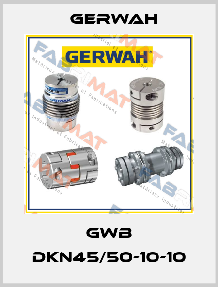 GWB DKN45/50-10-10 Gerwah