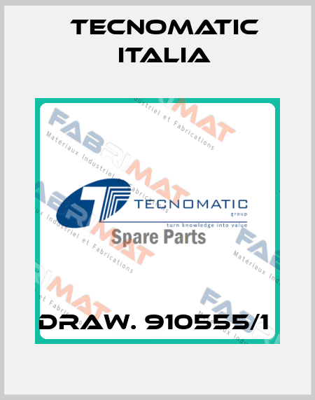 DRAW. 910555/1  Tecnomatic Italia
