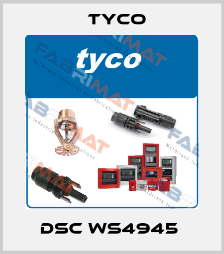 DSC WS4945  TYCO