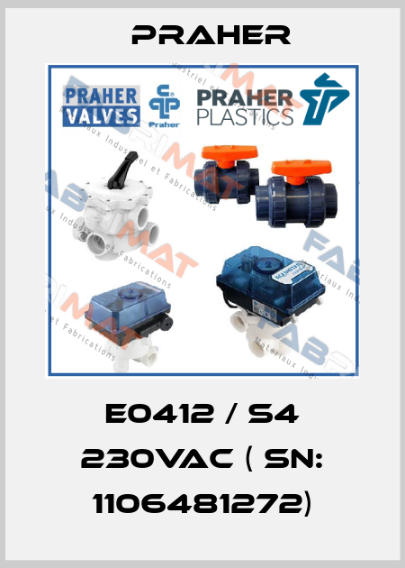 E0412 / S4 230VAC ( SN: 1106481272) Praher