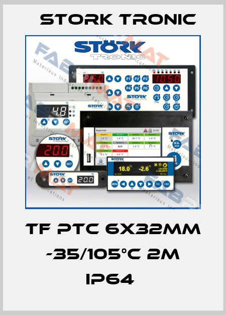TF PTC 6x32mm -35/105°C 2m IP64  Stork tronic