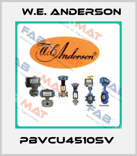 PBVCU4510SV  W.E. ANDERSON