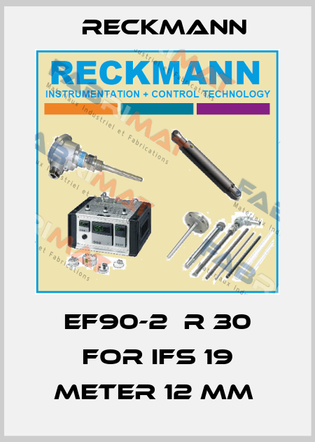 EF90-2  R 30 FOR IFS 19 METER 12 MM  Reckmann
