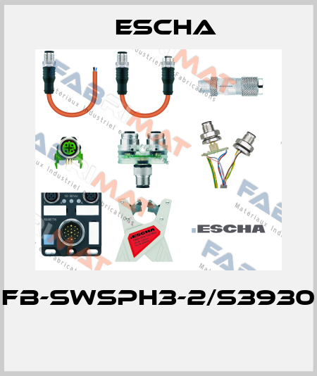 FB-SWSPH3-2/S3930  Escha