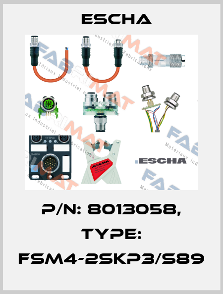 P/N: 8013058, Type: FSM4-2SKP3/S89 Escha